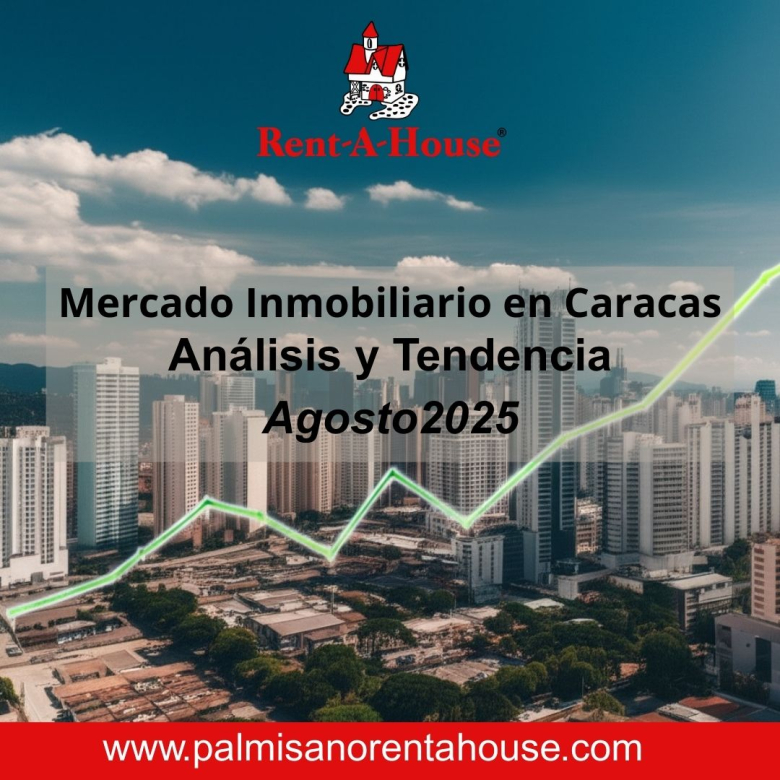 El Mercado Inmobiliario de Caracas en Agosto: Un Mes con Desaceleración en el mercado de ventas y Mayor dinamismo en alquileres 📈
